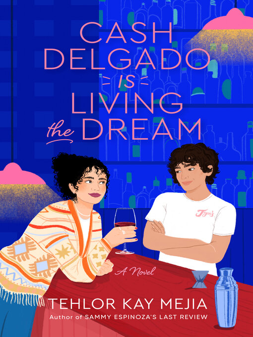 Title details for Cash Delgado Is Living the Dream by Tehlor Kay Mejia - Wait list